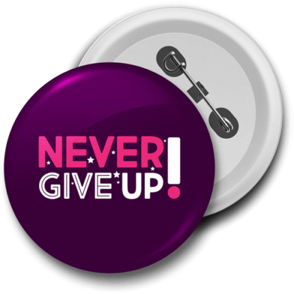 Giftinx Round Plastic Button Badge Quote Printed -Never Give Up