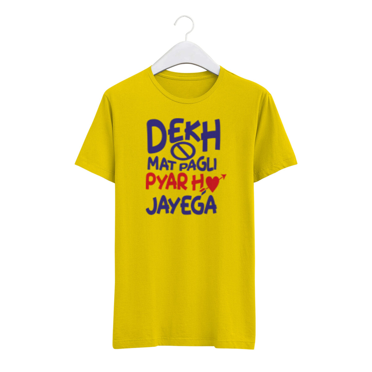 Round Neck T-Shirt “DEKH MAT PAGALI PYAR HO JAYEGA” – BG-RN6 - Image 2