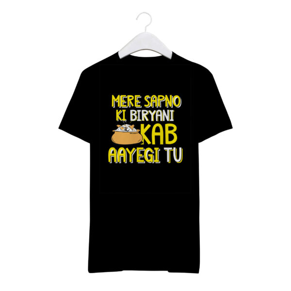 Round Neck T-Shirt “MERE SAPNO KI BIRYANI KAB AAYEGI” – BG-RN56