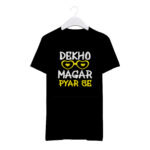 Round Neck T-Shirt “DEKHO MAGAR PYAR SE” – BG-RN59 - Image 2