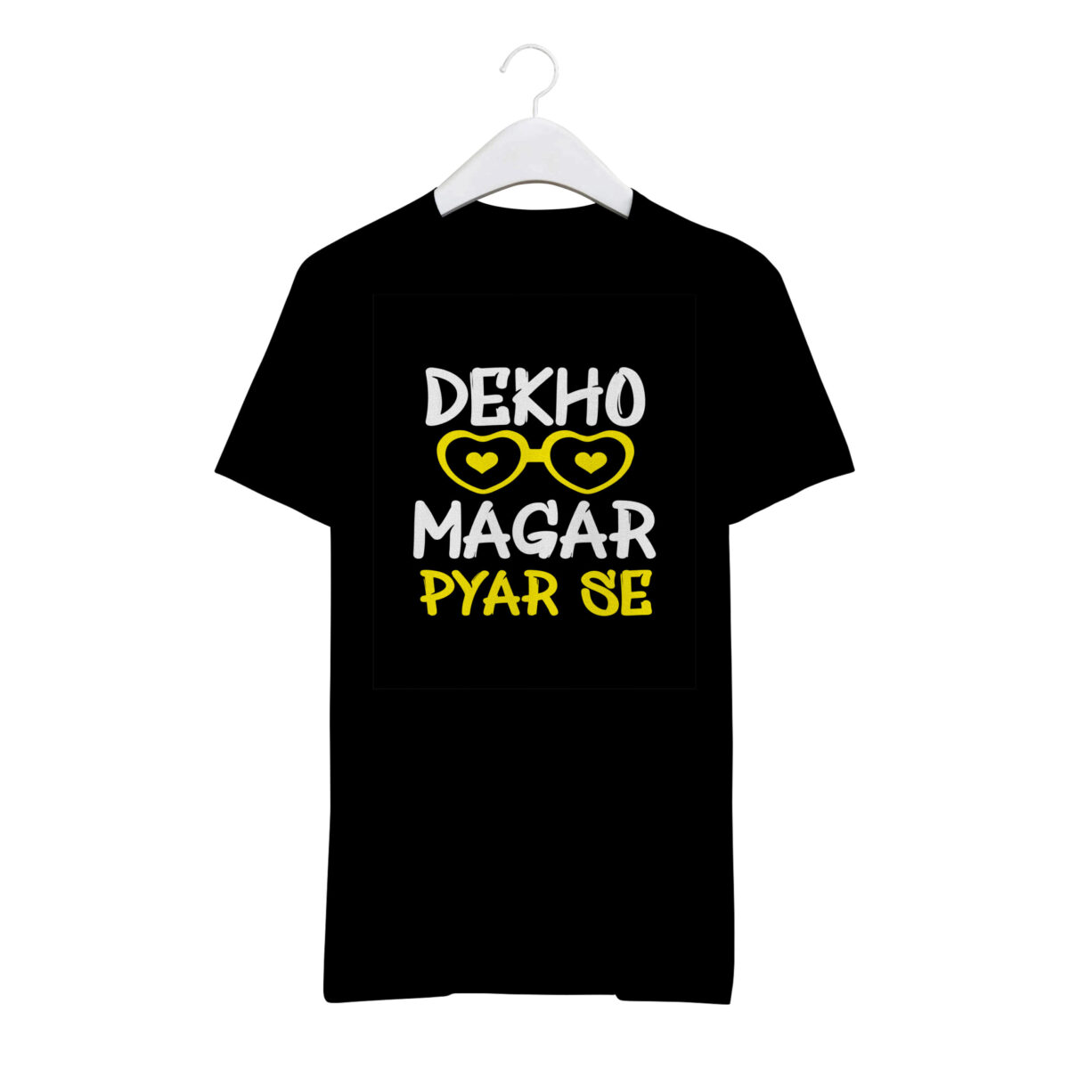 Round Neck T-Shirt “DEKHO MAGAR PYAR SE” – BG-RN59 - Image 2