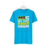 Round Neck T-Shirt “BAS 5 MIN ME AA RAHA HAUN” – BG-RN51 - Image 2