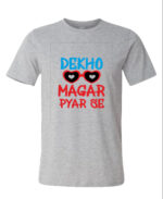 Round Neck T-Shirt “DEKHO MAGAR PYAR SE” – BG-RN59 - Image 7