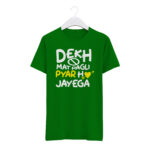 Round Neck T-Shirt “DEKH MAT PAGALI PYAR HO JAYEGA” – BG-RN6 - Image 5