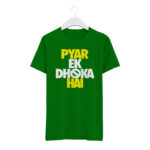 Round Neck T-Shirt “PYAR EK DHIKA HAIN” – BG-RN9