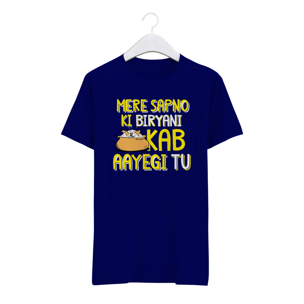 Round Neck T-Shirt “MERE SAPNO KI BIRYANI KAB AAYEGI” – BG-RN56 - Image 6