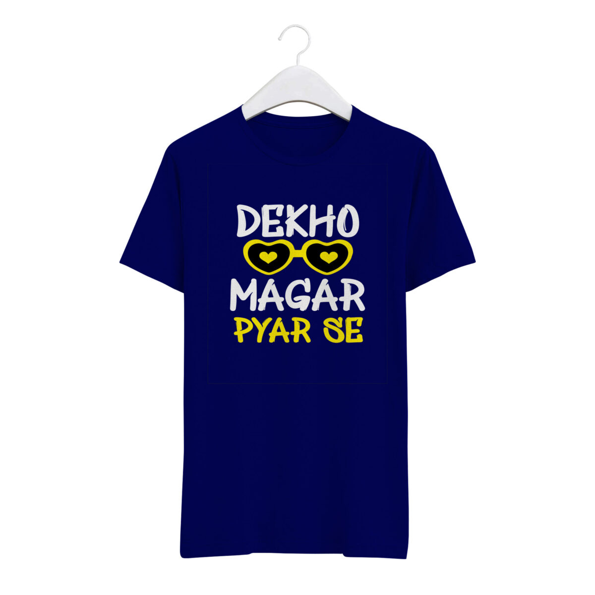 Round Neck T-Shirt “DEKHO MAGAR PYAR SE” – BG-RN59 - Image 5