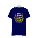 Round Neck T-Shirt “ABHI TO GARMI SHURU HUE HAI” – BG-RN2 - Image 4