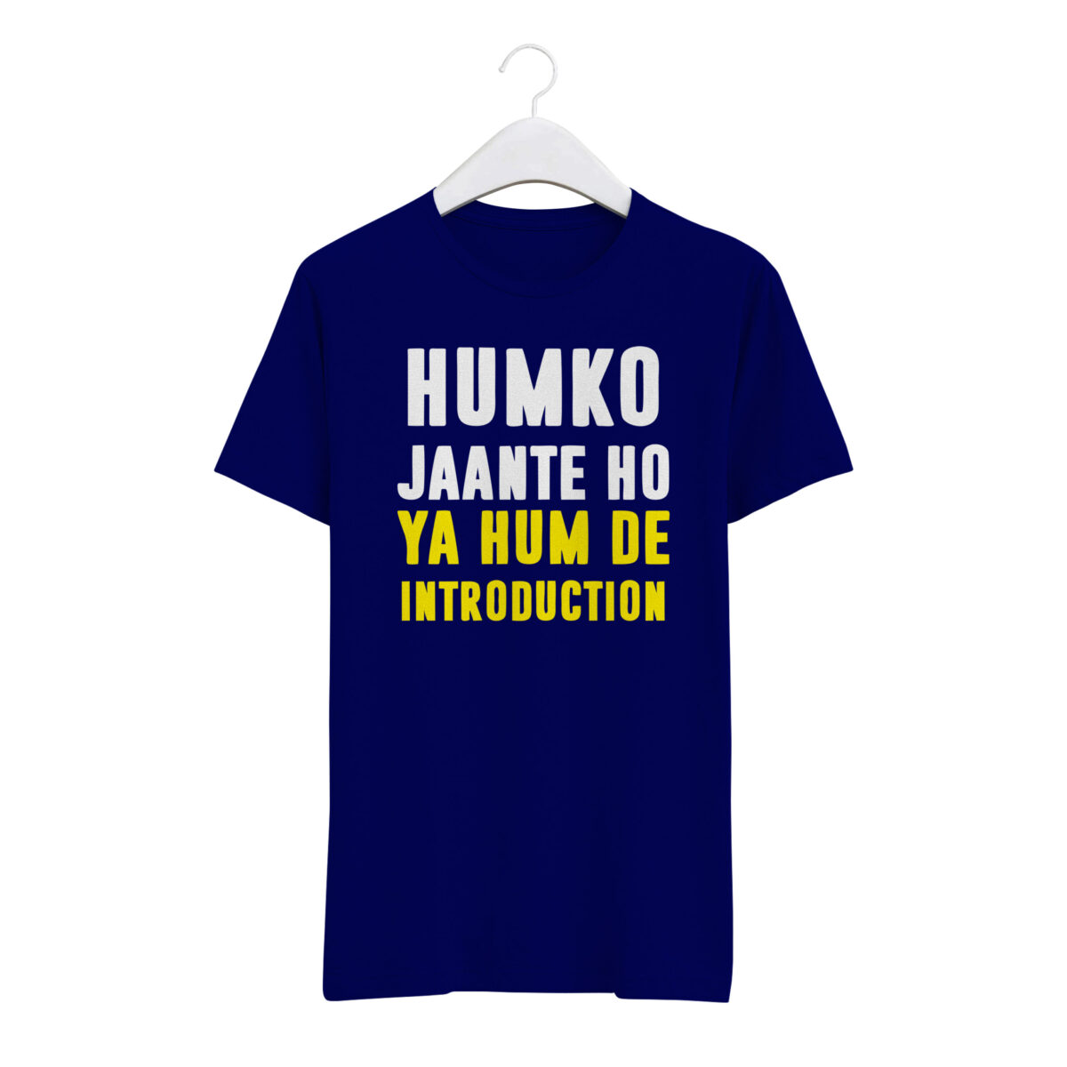 "HUMKO JANTE HO, YA HUM DE INTRODACTION" Personalized Round Neck T-Shirt - MGBIO-RN1 (32) - Image 4