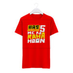 Round Neck T-Shirt “BAS 5 MIN ME AA RAHA HAUN” – BG-RN51 - Image 7