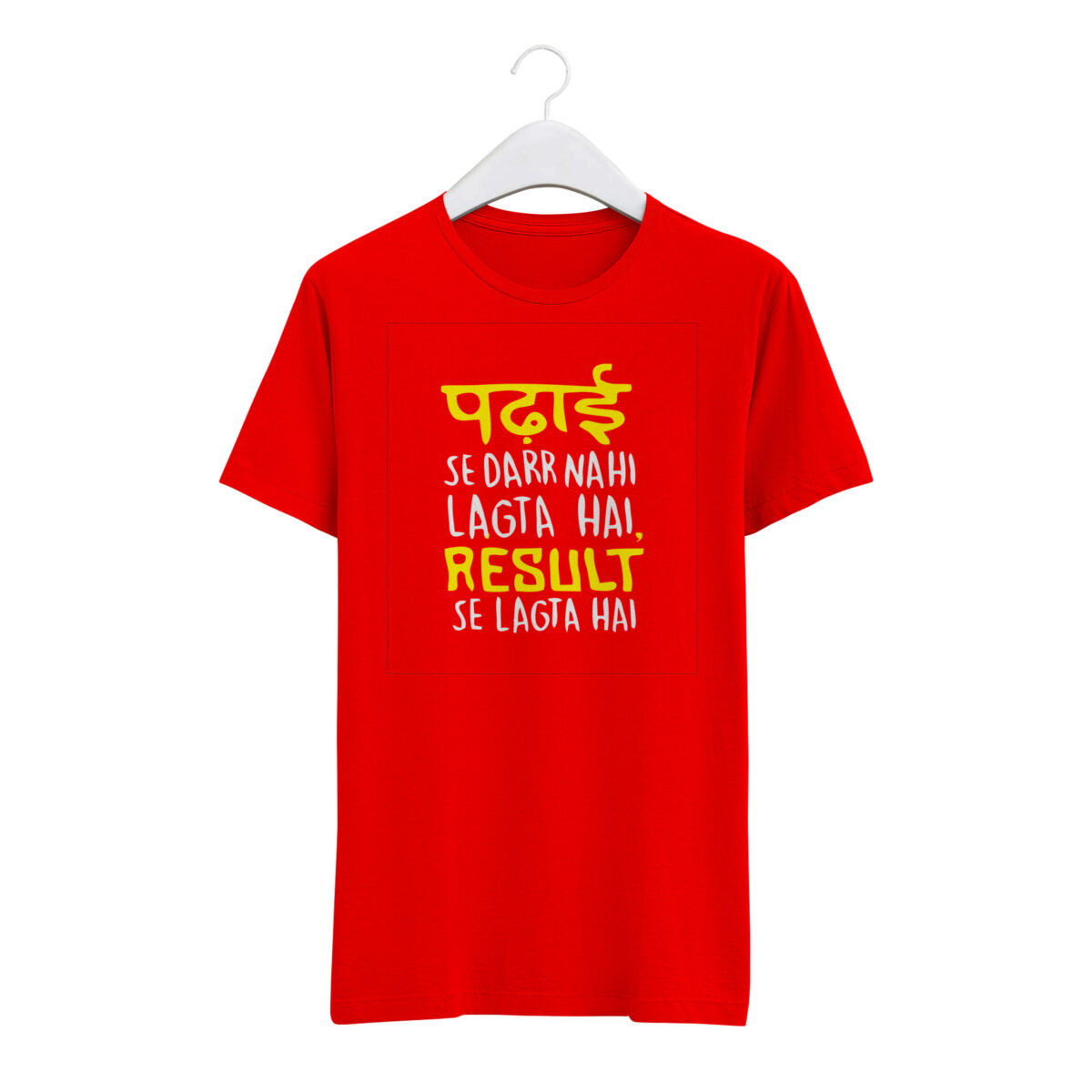 Round Neck T-Shirt “PADHAI SE DAR NHI LAGTA RESULT SE LAGTA HAI” – BG-RN59 - Image 4