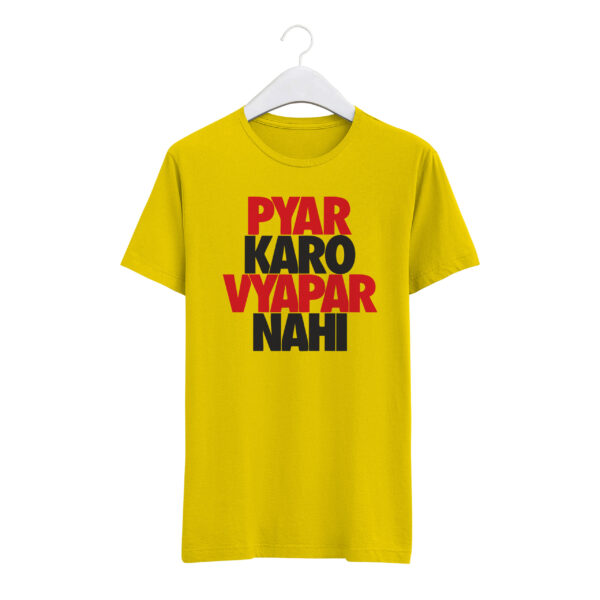Round Neck T-Shirt “PYAR KARO VYAPAR NAHI” – BG-RN10