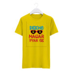 Round Neck T-Shirt “DEKHO MAGAR PYAR SE” – BG-RN59 - Image 3