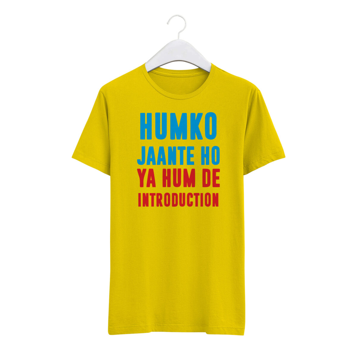 "HUMKO JANTE HO, YA HUM DE INTRODACTION" Personalized Round Neck T-Shirt - MGBIO-RN1 (32) - Image 8